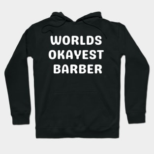 World okayest barber Hoodie